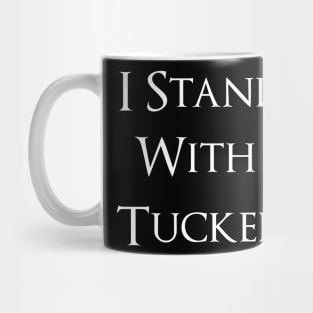 I Stand With Tucker Mug